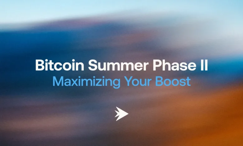 المرحلة الثانية من برنامج بيتكوين الصيفي وكيفية تعزيز رصيدك